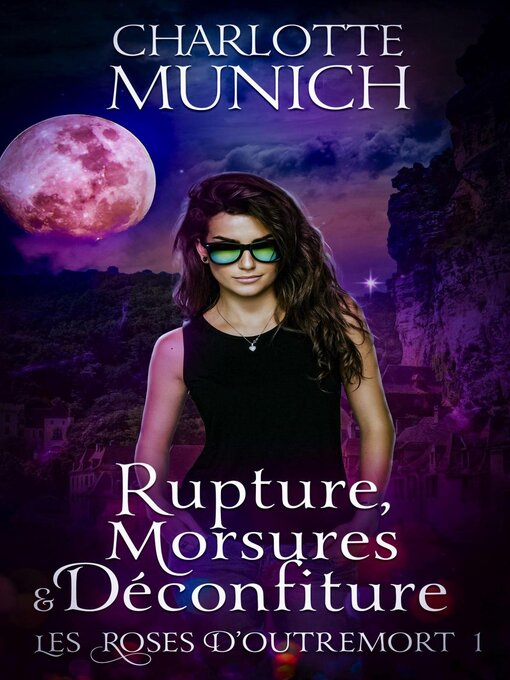 Title details for Rupture, morsures & déconfiture by Charlotte Munich - Available